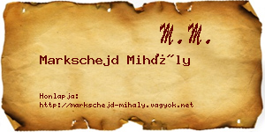 Markschejd Mihály névjegykártya